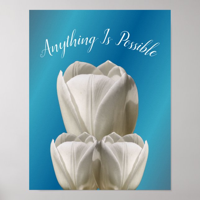Tulip Blume Alles ist möglich Inspiration Poster (Vorne)