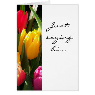 tulipes, dis bonjour...