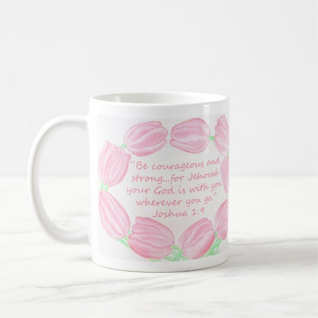 Tulips ~ Be muageg & Strong Scripting Tasse (Links)