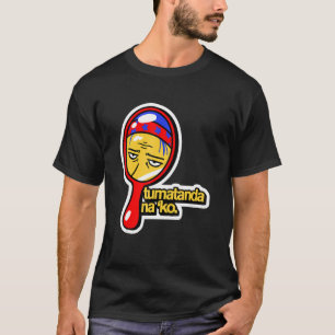 Tumatanda Na'ko Filipino Philippines Pinoy T-Shirt