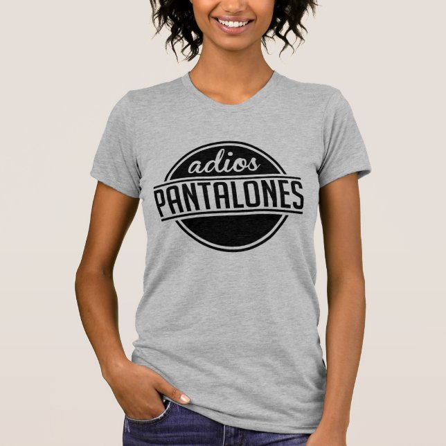 Tumblr T-Shirt Adios Pantalones (Devant)