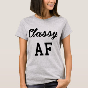 Tumblr T-shirt Classy AF