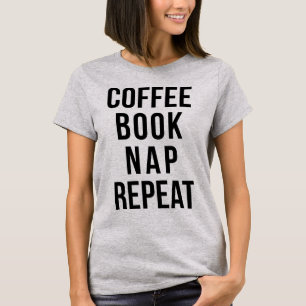 Tumblr T-shirt Coffee Book Nap Répéter