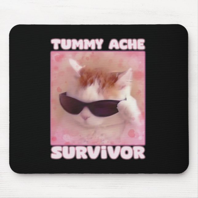 Tummy Ache Survivor Cat Funny Mousepad (Vorne)