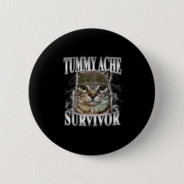 Tummy Ache Survivor Funny Cat Meme  Button (Vorderseite)