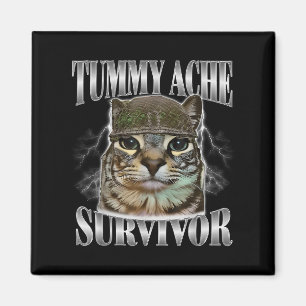 Tummy Ache Survivor Funny Cat Meme Sarcastic Zitat Magnet