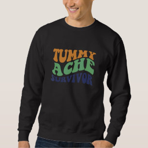 TUMMY ACHE SURVIVOR My Stomach Hurts Wavy Meme Sweatshirt