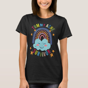 Tummy Ache Survivor Rainbows Stomach Aches Abdomin T-Shirt