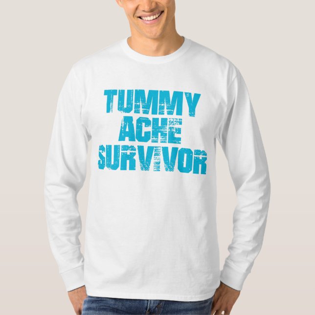 Tummy Ache Survivor Stomachache IBS Funny T-shirt (Devant)