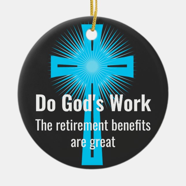 Tun Gottes Arbeiten, die Leistungen für das Ruhest Keramik Ornament (Vorne)