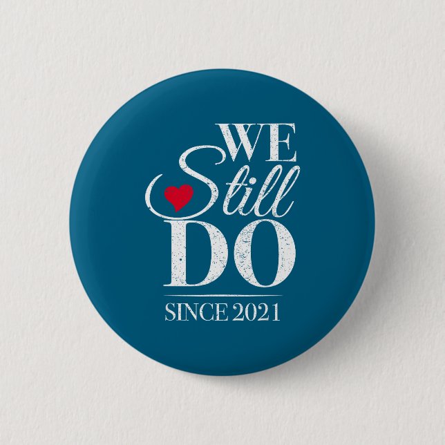 Tun immer noch seit 2021 5. Hochzeit Button (Vorderseite)