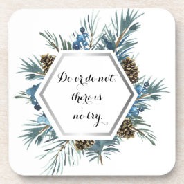 Tun oder nicht, es gibt keinen Versuch Getränkeuntersetzer