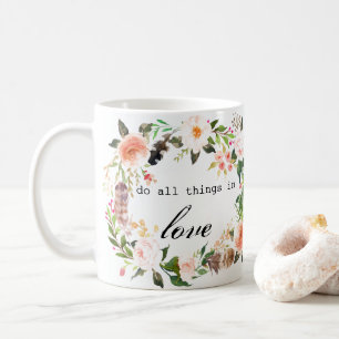 "tun Sie alle Sachen in der Liebe" Kaffeetasse
