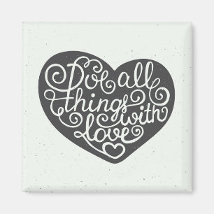 Tun Sie alle Sachen mit Liebe Magnet