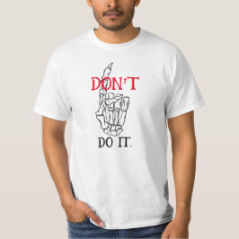 TUN SIE DAS NICHT Männergrundsatz - T - Shirt