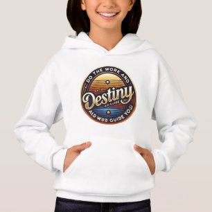 Tun Sie die Arbeit und das Schicksal wird Sie führ Hoodie