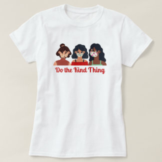 Tun Sie die Art Ding - Gesichtsmaske Bewusstsein S T-Shirt