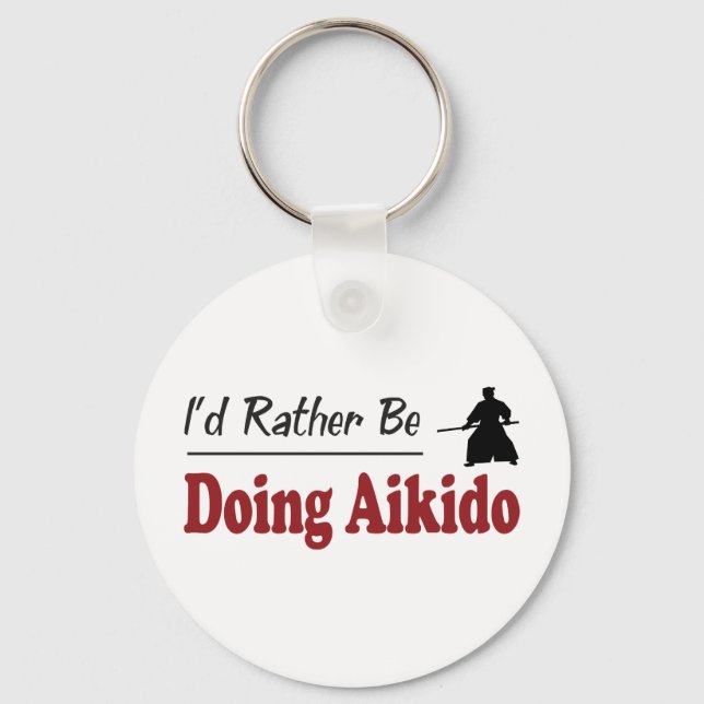 Tun Sie eher Aikido Schlüsselanhänger (Vorderseite)