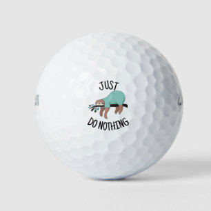 Tun Sie einfach nichts Golfball