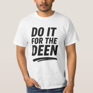 Tun Sie es für die Deen - Islamisches Motivierend T-Shirt