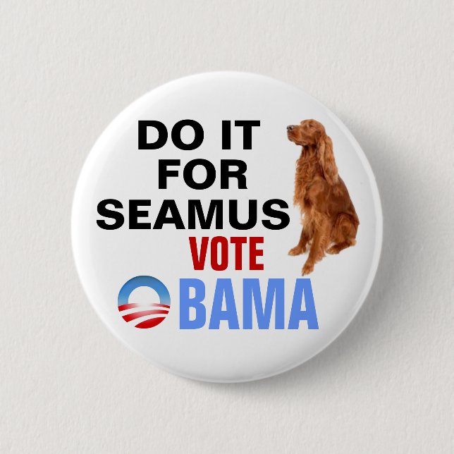 Tun Sie es für Seamus Obama 2012 Button (Vorderseite)