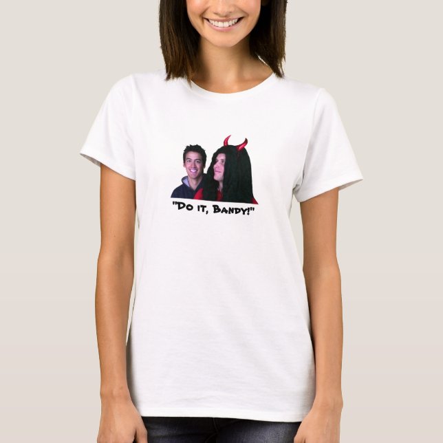 "Tun Sie es, gekrümmt! " T-Shirt (Vorderseite)
