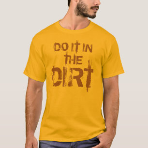 TUN SIE ES IN, SCHMUTZ T-Shirt