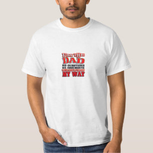 Tun Sie es MEIN Weise Dad~ Wert veranschlagtes T-Shirt