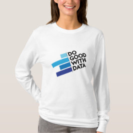 Tun Sie gutes mit langem Hülsen-Shirt der Daten T-Shirt