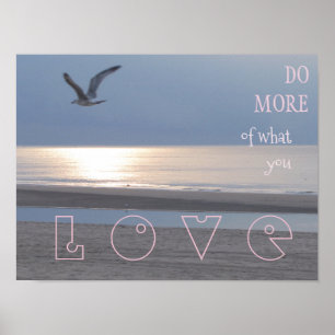 Tun Sie mehr von, was Sie Liebe - Inspirational Poster