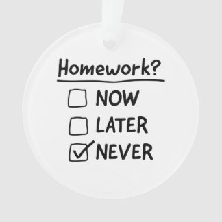 Tun Sie nie Hausaufgaben Ornament