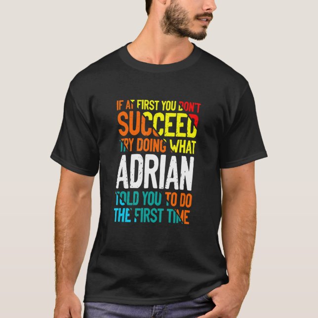 Tun Sie, was Adrian Ihnen gesagt hat, Redewendunge T-Shirt (Vorderseite)