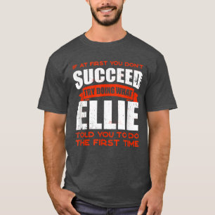 Tun Sie, was Ellie Ihnen gesagt hat, Freunde zu tu T-Shirt