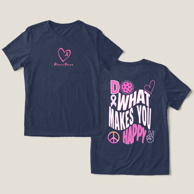 Tun Sie, was Sie glücklich macht Pink T Tri-Blend Shirt (Design Vorderseite & Rückseite)