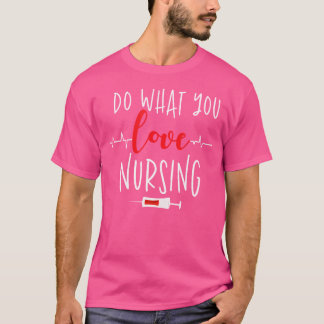 Tun Sie, was Sie Liebe für die Krankenpflege in de T-Shirt