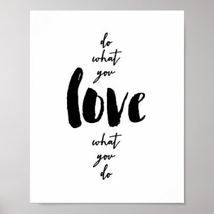Tun Sie, was Sie Liebe, was Sie drucken Poster