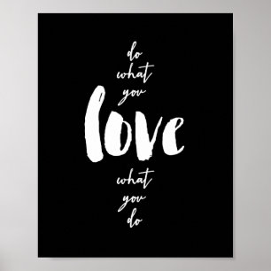 Tun Sie, was Sie Liebe, was Sie drucken Poster