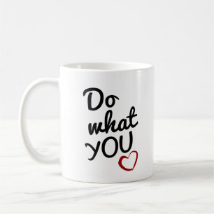 Tun Sie, was Sie Liebe-Zitat-Tasse Kaffeetasse