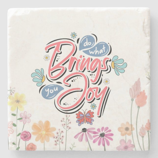 Tun Sie, was Sie zu Joy Floral und Butterfly Zitat Steinuntersetzer (Vorderseite)