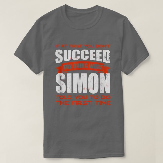 Tun Sie, was Simon Ihnen gesagt hat, Freunde zu tu T-Shirt (Design vorne)