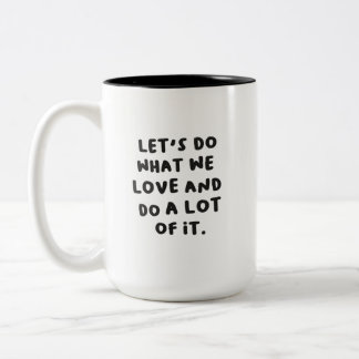 Tun Sie, was wir Liebe-Tasse Zweifarbige Tasse