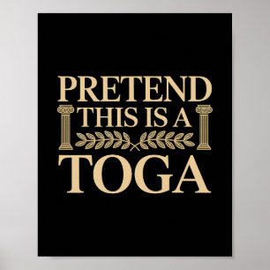 Tun So Als Ob Das Eine Toga Griechisch Lustig Ist Poster