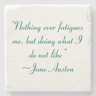 Tun, was ich nicht mag Jane Austen Zitat Steinuntersetzer
