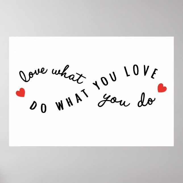 tun, was Sie Liebe, inspirierende Wortkunst Poster (Vorne)