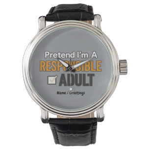 Tun wir so, als ob ich ein verantwortungsbewusster armbanduhr