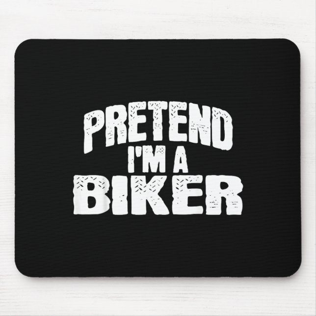 Tun wir so, als wäre ich ein Biker, lustiges Hallo Mousepad (Vorne)