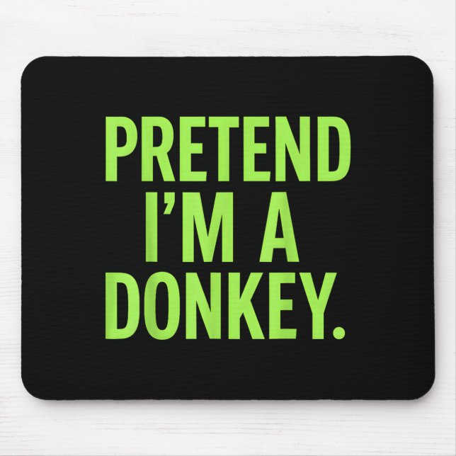 Tun wir so, als wäre ich ein fauler lustiger Hallo Mousepad (Vorne)