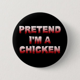 Tun wir so als wäre ich ein Huhn Einfaches Hallowe Button