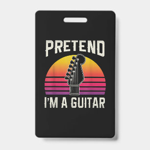 Tun wir so, als wäre ich ein lustiges Gitarren-Kos Ausweis