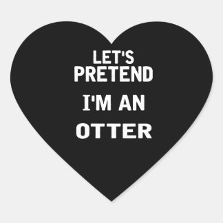 Tun wir so, als wäre ich ein Otter Funny Halloween Herz-Aufkleber